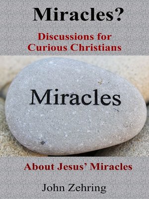 cover image of Miracles? Discussions for Curious Christians about Jesus' Miracles